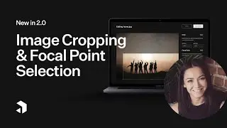 Easy Image Cropping and Focal Point Selection in a Headless CMS