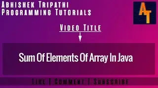 sum of elements in an array in java # Java Programming  Summing Elements of Arrays