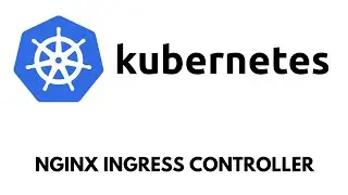 Nginx Ingress Controller| Kubernetes