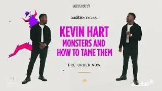 Kevin Hart's motivational Audible Original, 'Monsters and How to Tame Them'