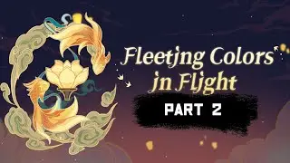 Genshin Impact 2.4  Fleeting Colors in Flight Gameplay Part 2 | No Commentary