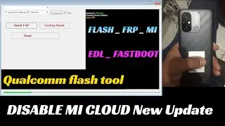 Qualcomm Phone Repair Tool 2023 | MTK programmer EDL fastboot | bypass micloud