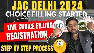 Jac Delhi 2024  Live🤩 Registration Choice Filling Step-by-step |How to fill choices ??