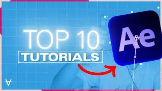 Top 10 Essential After Effects Tutorials (for Beginners)