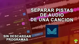 Extraer voz o instrumental de cualquier canción, SIN PROGRAMAS, arma tu KARAOKE