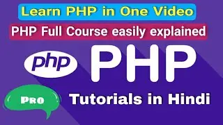 Learn PHP in One Video | PHP Tutorial in Hindi | Easy Explained