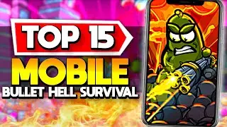 Top 15 Best Mobile Survival Bullet Hell Games Android & iOS