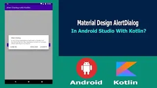 Material Design AlertDialog in 📱 Android 📱 Studio With Kotlin