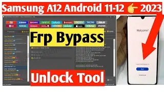 Samsung A12 Frp bypass Android 11 and 12 with UnlockTool 2023 - ss mobile lab