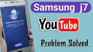 😥 samsung j7 youtube update problem 2024 | youtube needs an upgrade | samsung j7 youtube not working