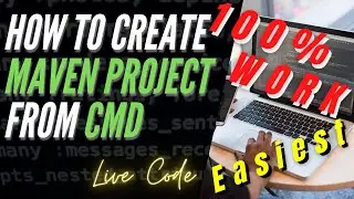 How to Create Maven Project from Command Prompt CMD [2021] 100% WORK Quickly and Easily | Live Code