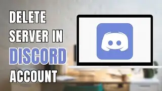 How to Delete Discord Server in Discord Account