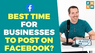 Best Time For Businesses To Post On Facebook