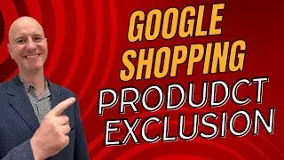 Mastering Excluding Products in Google Shopping Campaigns