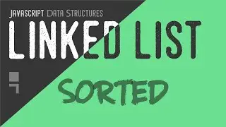 Sorted Linked List Javascript implementation