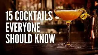 15 Great Cocktails Everyone Should Know How to Make
