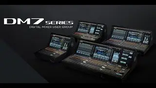 Part 1: Yamaha DM7 Series - Facebook User Group