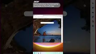 Cómo Administrar Sus Contraseñas Guardadas en Microsoft Edge