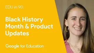 EDU in 90: Black History Month & Product Updates