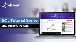 Views In SQL | How To Create View In SQL | Views In MS SQL Server | Intellipaat