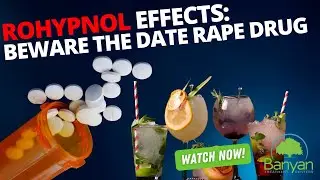 Rohypnol Effects: Beware the Date Rape Drug