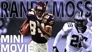 Randy Moss Mini-Movie: The Ultimate Deep Threat!