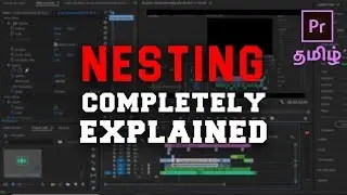 Nesting in Premiere pro cc completely explained in tamil | Nesting a sequence in Premiere pro cc