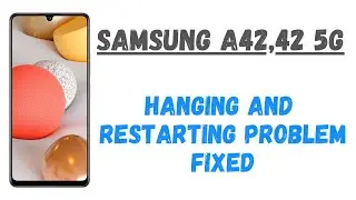 Samsung A42,425g Hang Problem | Auto Restart | Stuck on Logo issue Fixed | Galaxy A42 Hang & Restart