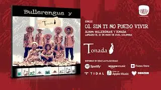 Tonada - Sin Ti No Puedo Vivir