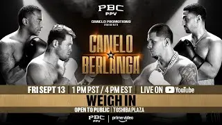 WEIGH-IN | #CaneloBerlanga Fight Week