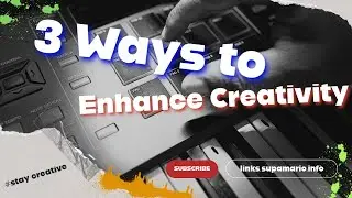 Music Production Tips: 3 Ways to Enhance Creativity