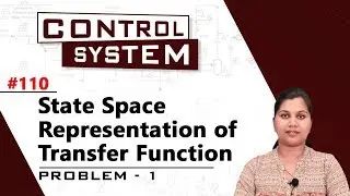 State Space Representation of Transfer Function - Problem 1 - State Space Analysis - Control Systems