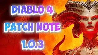 Diablo 4 1.0.3 *PATCH NOTE* My first coverage