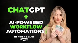 Earn with ChatGPT: Create AI-Powered Workflow Automations!