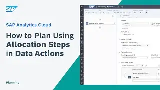 How to Plan Using Allocation Steps in Data Actions: SAP Analytics Cloud