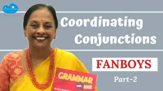 Conjunctions Part-2 | FANBOYS | Coordinating Conjunctions (with Exercises) | Grammar with Ease