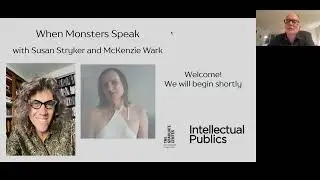 When Monsters Speak: Susan Stryker in conversation with McKenzie Wark