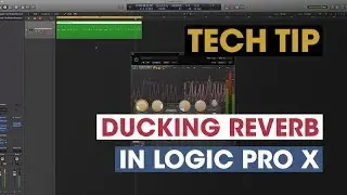 Tech Tip - Ducking Reverb in Logic Pro X