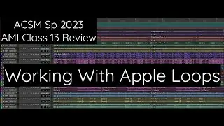 AMI Class 13: How To Compose with Apple Loops