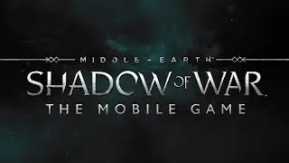 Middle-earth: Shadow of War Mobile Announce Trailer