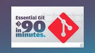 Git Full Course for Beginners - Essential Git and Github in 90 Minutes