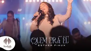 Esther Fiaux | Quem Era Eu [Clipe Oficial]