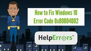 How to Fix Windows 10 Error Code 0x80004002