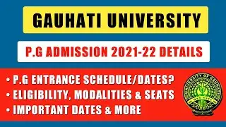 Gauhati University PG Admission 2021 | GU PG Eligibility, Entrance & Entrance  Admit Card Dates 2021