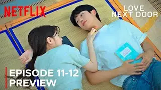 Love Next Door | Episode 11-12 Preview | Jung Hae In | Jung So Min {ENG SUB}