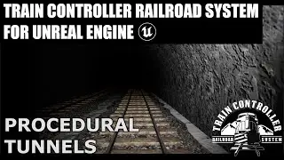 Tutorial 08 | Train Controller for UE v1.0 - Procedural Tunnels