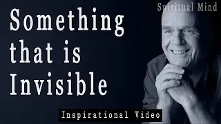 Wayne Dyer - From Ambition To Meaning - Spirituality - Something That Is Invisible