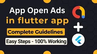 google mobile ads flutter | Integrate Flutter Admob App Open Ad | Flutter Admob || Technical Encoder