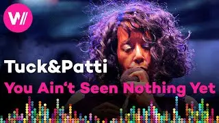 You Ain't Seen Nothing Yet - Tuck & Patti  | Bohemia Jazz Fest 2019: