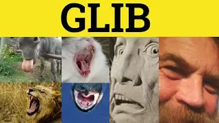 🔵 Glib Meaning - Glibly Examples - Glib Defined - Glib Definition - Glib Glibly GRE 3500 Vocabulary